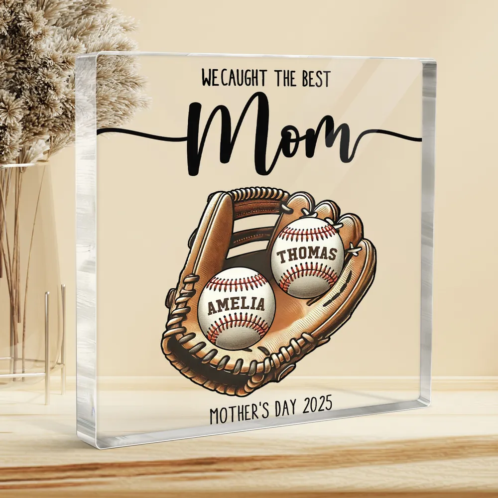 We Caught The Best Mom - Personalized Acrylic Plaque - Mother's Day, Gift For Wife, Gift For Mom