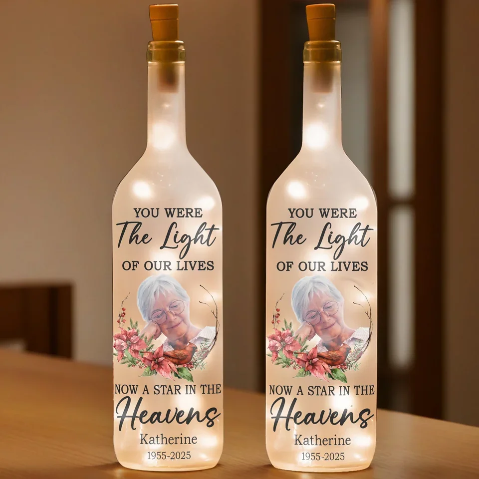 You Were The Light Of Our Lives - Personalized Bottle Lamp - Memorial Gift
