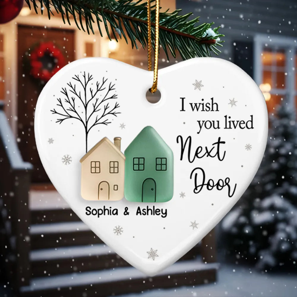 I Wish You Lived Next Door Sea Glass House - Personalized Ornament - Christmas Gift for Best Friends, Family Long Distance Gift