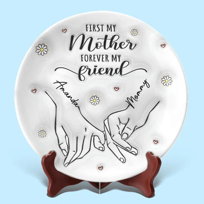 First My Mother Forever My Friend - Personalized Ceramic Plate - Mother's Day, Gift For Mom