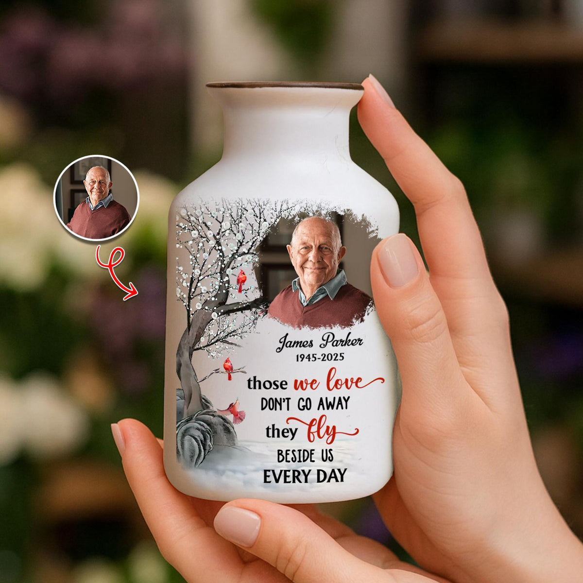 Those We Love Don't Go Away, Custom Memorial Vase with Photo, Personalized Remembrance Keepsake, Sympathy Gift for Loss of Loved One