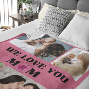 We Love You Mom Upload Photo - Personalized Blanket - Gift For Mom, Mother's Day Gift