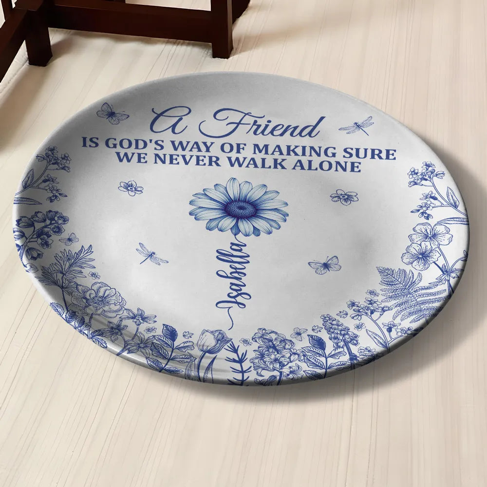 Friends Are God's Way Of Making Sure We Never Walk Alone - Personalized Ceramic Plate - Gift For Sisters, Siblings, Bestie