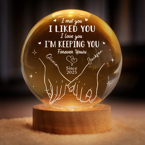 I'm Keeping You Forever Yours - Personalized Crystal Ball LED Night Light - Gift For Couple