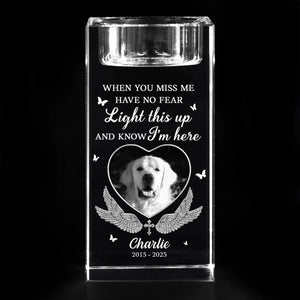When You Miss Me Light This Up - Personalized Crystal Candle Holder - Pet Memorial