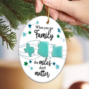 3D Sea Glass Effect Long Distance When You Are Family Miles Don't Matter - Personalized Ornament - Christmas Gift For Family