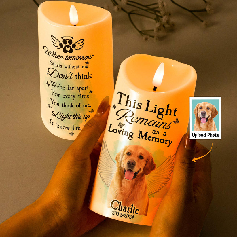When Tomorrow Starts Without Me Don't Think We're Far Apart - Custom LED Flameless Candle - Memorial Gift For Pet