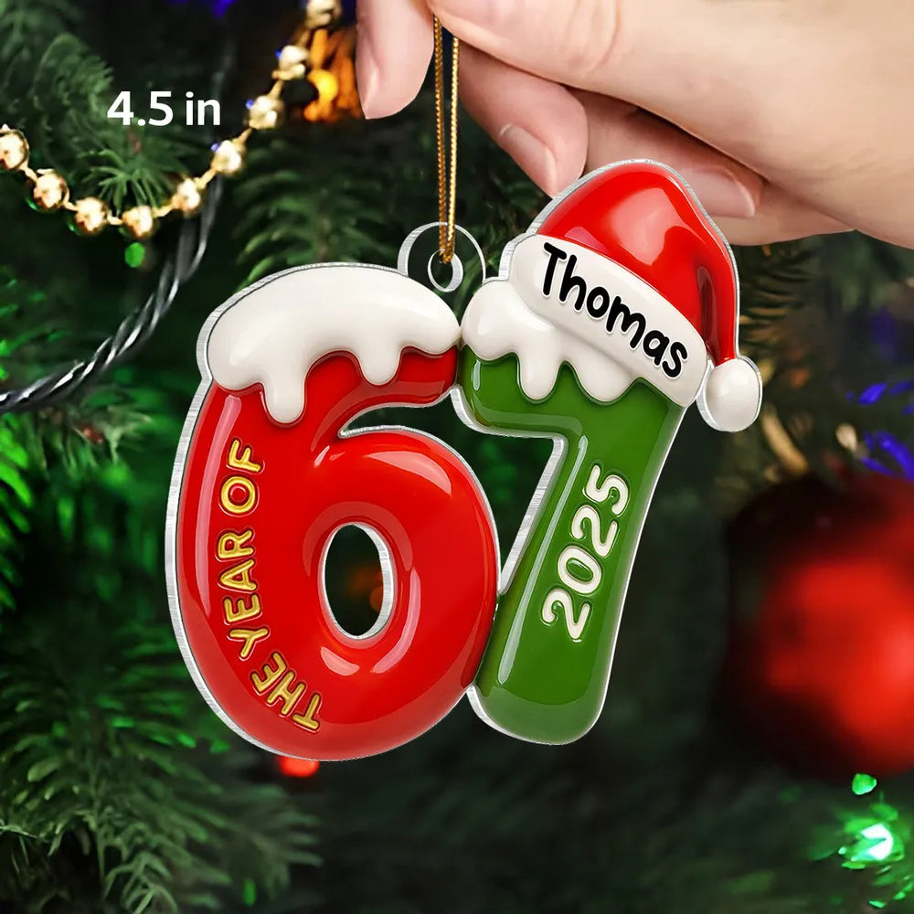Custom Name 67 Six Seven 3D Effect - Personalized Acrylic Ornament - 2025 Slang, Funny Teen Grandkid