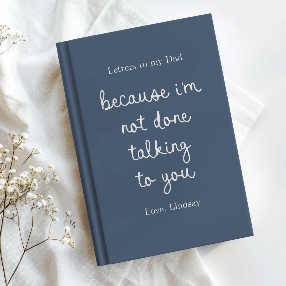 Letters to My Dad Grief Journal, Personalized Loss of Father Gift, Custom Memorial Keepsake In Loving Memory Hardcover