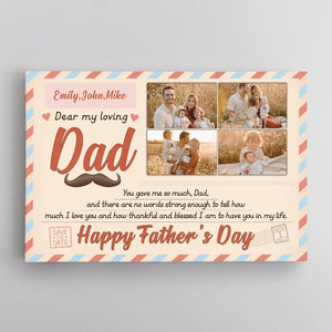 Dear My Loving Dad - Personalized Canvas - Gift For Dad, Father's Day, Birthday Gift