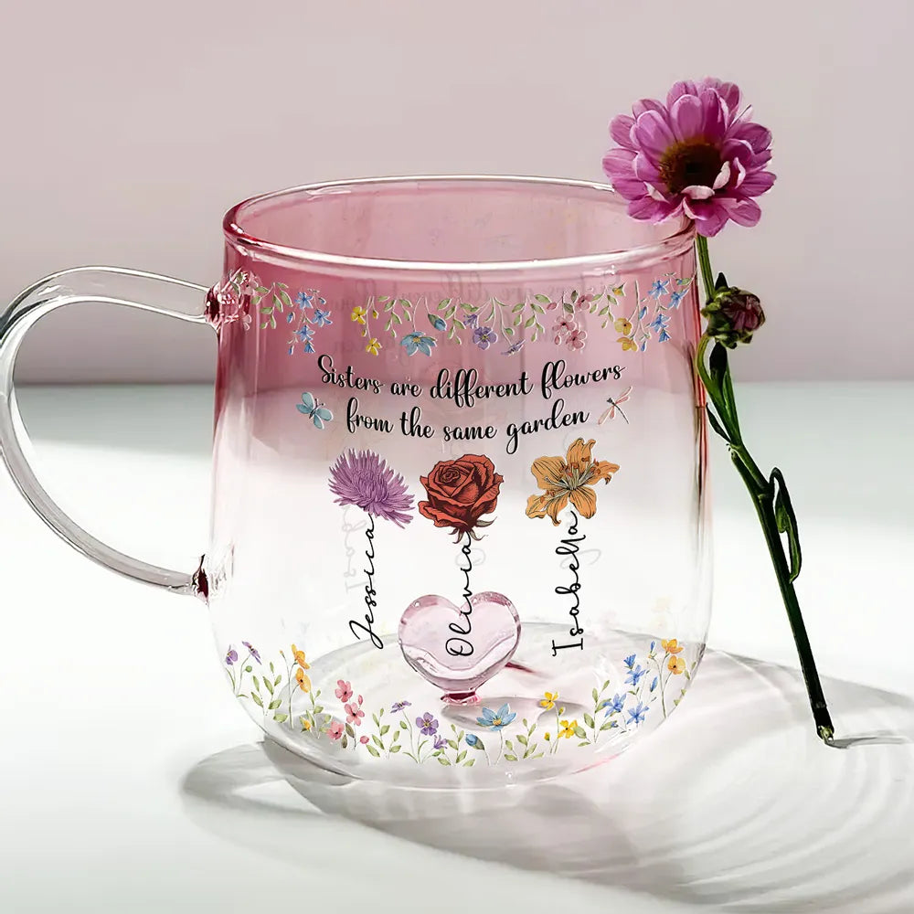 Sisters Are Different Flowers From The Same Garden - Personalized Gradient Glass Mug - Gift For Sister, Bestie