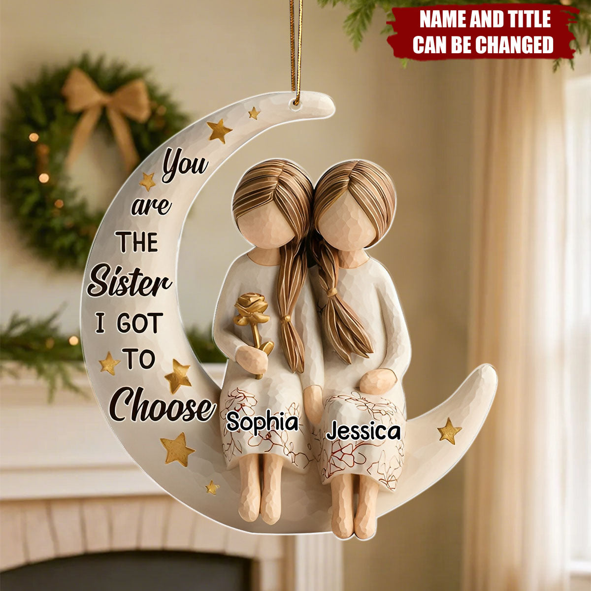 You Are The Sister I Got To Choose - Personalized Acrylic Ornament - Christmas Gift For Sister