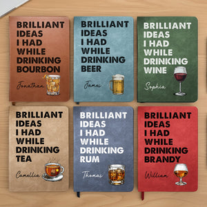 Brilliant Ideas I Had While Drinking - Personalized Leather Journal - Gift For Writer, Office Gift, Gift For Friends