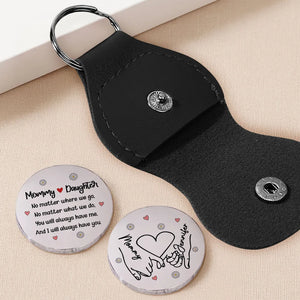 No Matter Where We Go We Always Have Each Other - Personalized Pocket Hug - Gift For Mom, Mother's Day Gift
