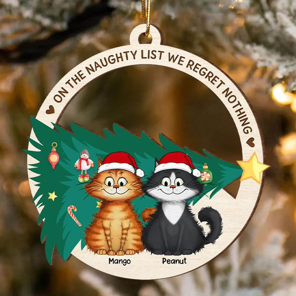 On The Naughty List We Regret Nothing Quirky Cat - Personalized Wooden Ornament - Christmas Gift For Cat Owners