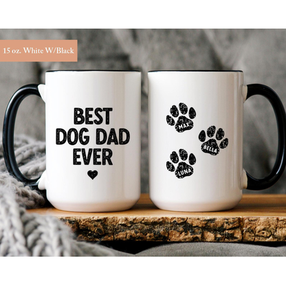 Best Dog Dad Ever, Gift For Dog Dad, Dog Dad Cup, Best Dog Dad Every Coffee Mug