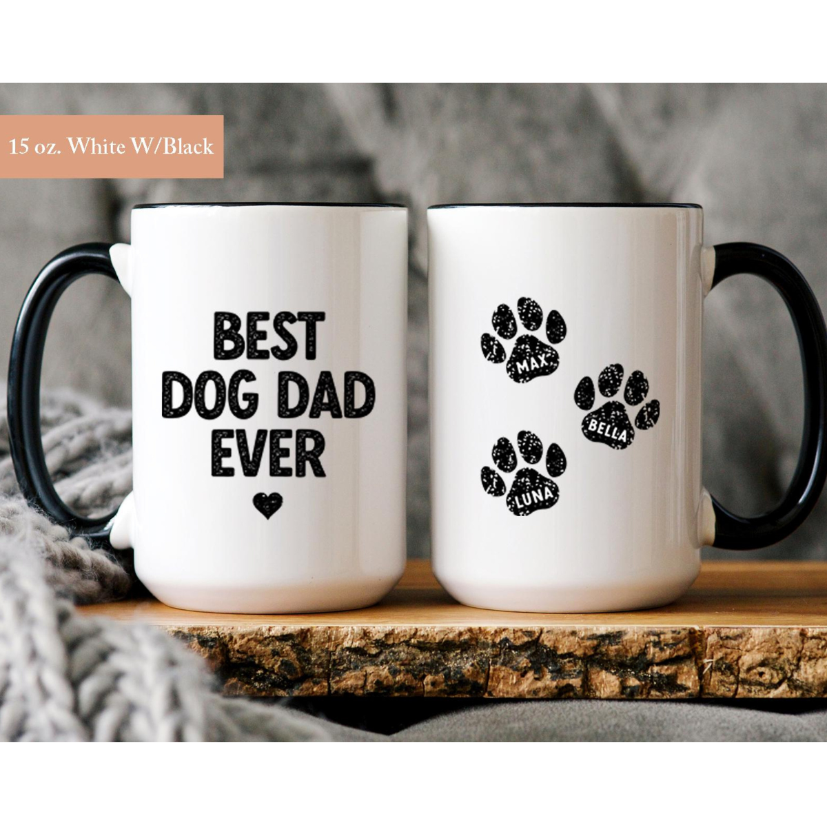 Best Dog Dad Ever, Gift For Dog Dad, Dog Dad Cup, Best Dog Dad Every Coffee Mug