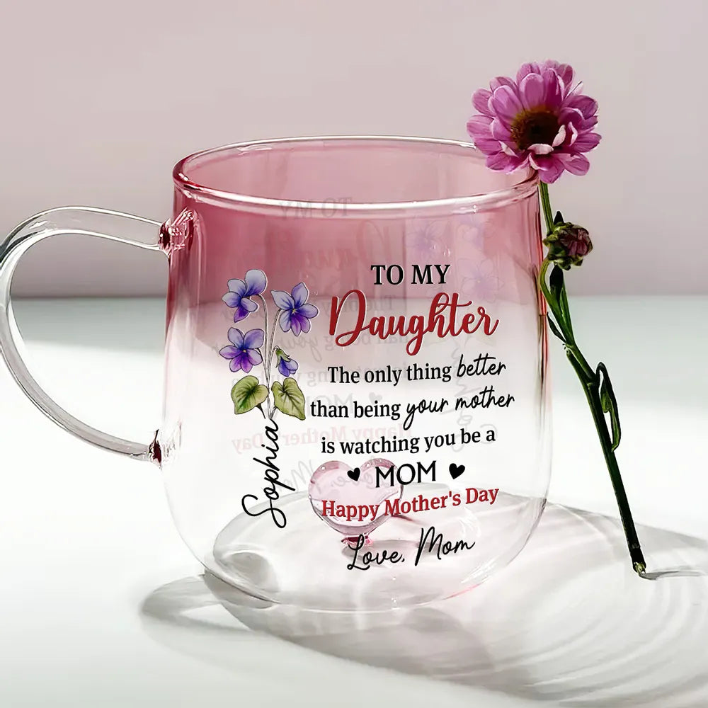 Happy Mother's Day My Daughter - Personalized Gradient Glass Mug - Gift For Daughter, Mother's Day Gift