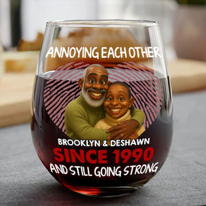 Annoying Each Other And Still Going Strong - Personalized Wine Glass - Anniversary Gift, Valentine's Day Gift For Couple