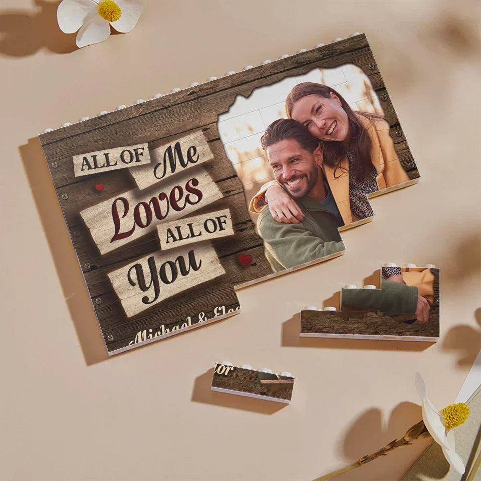 All Of Me loves All Of You Custom Couple Photo - Personalized Building Block Puzzle - Anniversary Gift, Valentine's Day Gift For Couple