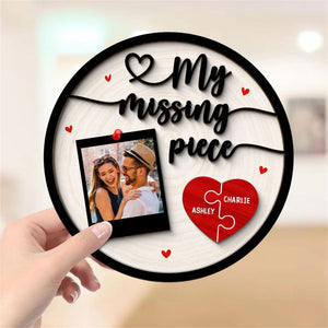 My Missing Piece Couple Photo - Personalized 2-Layer Wooden Plaque - Valentine's Day Gift For Couple