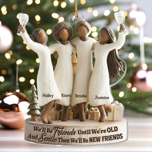 We'll Be Friends Until We're Old And Senile - Personalized Acrylic Ornament - Christmas Gift For Black Sistas, Sisters, Friends