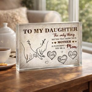 To My Daughter Mom And Daughter Holding Hands Custom Kids Names - Personalized Acrylic Block - Mother's Day Gift For Daughter