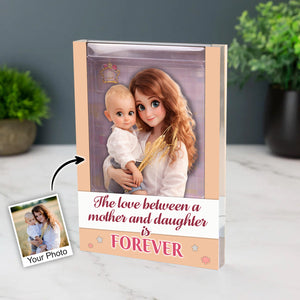 The Love Between a mother and daughter is forever - Acrylic Block 2_5ec8749f-691d-4c61-aa70-13243c2ce180.jpg