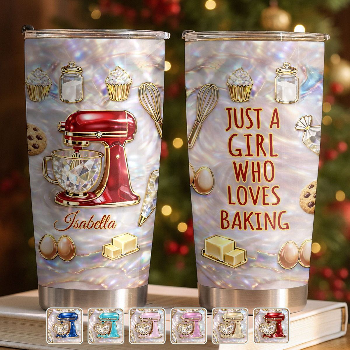 Just A Girl Who Loves Baking, Personalized Tumbler, Gift For Bakers