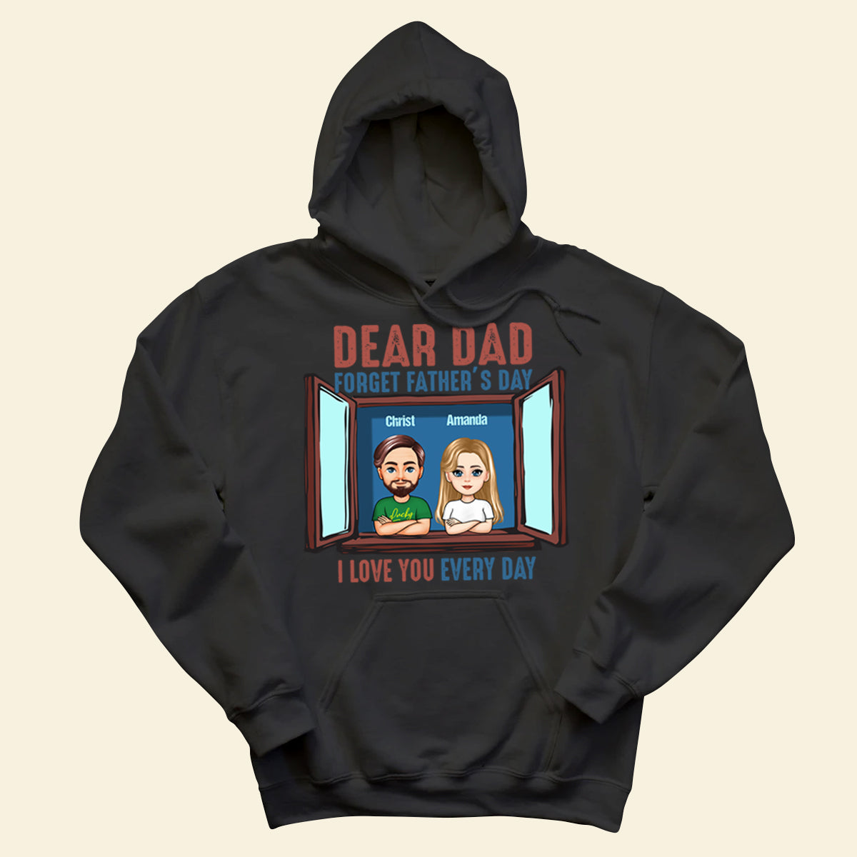 Dear Dad, I Love You Every Day - Personalized Apparel - Gift For Father, Grandpa, Father's Day