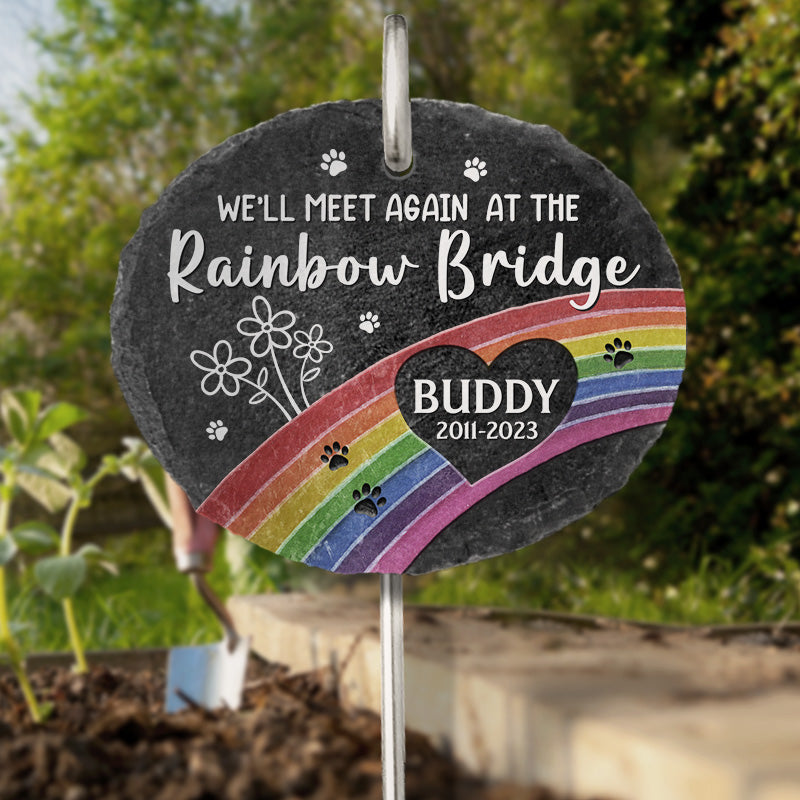 We'll Meet Again At The Rainbow Bridge - Personalized Slate Plaque - Memorial Gift For Pet Owner