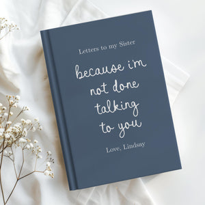 Letters to My Sister Grief Journal, Personalized Loss of Sister Gift, Custom Memorial Keepsake In Loving Memory Hardcover
