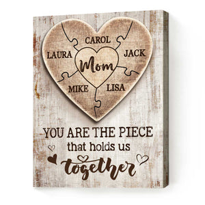 Mom You Are The Piece That Holds Us Together - Personalized Canvas - Gift For Mother