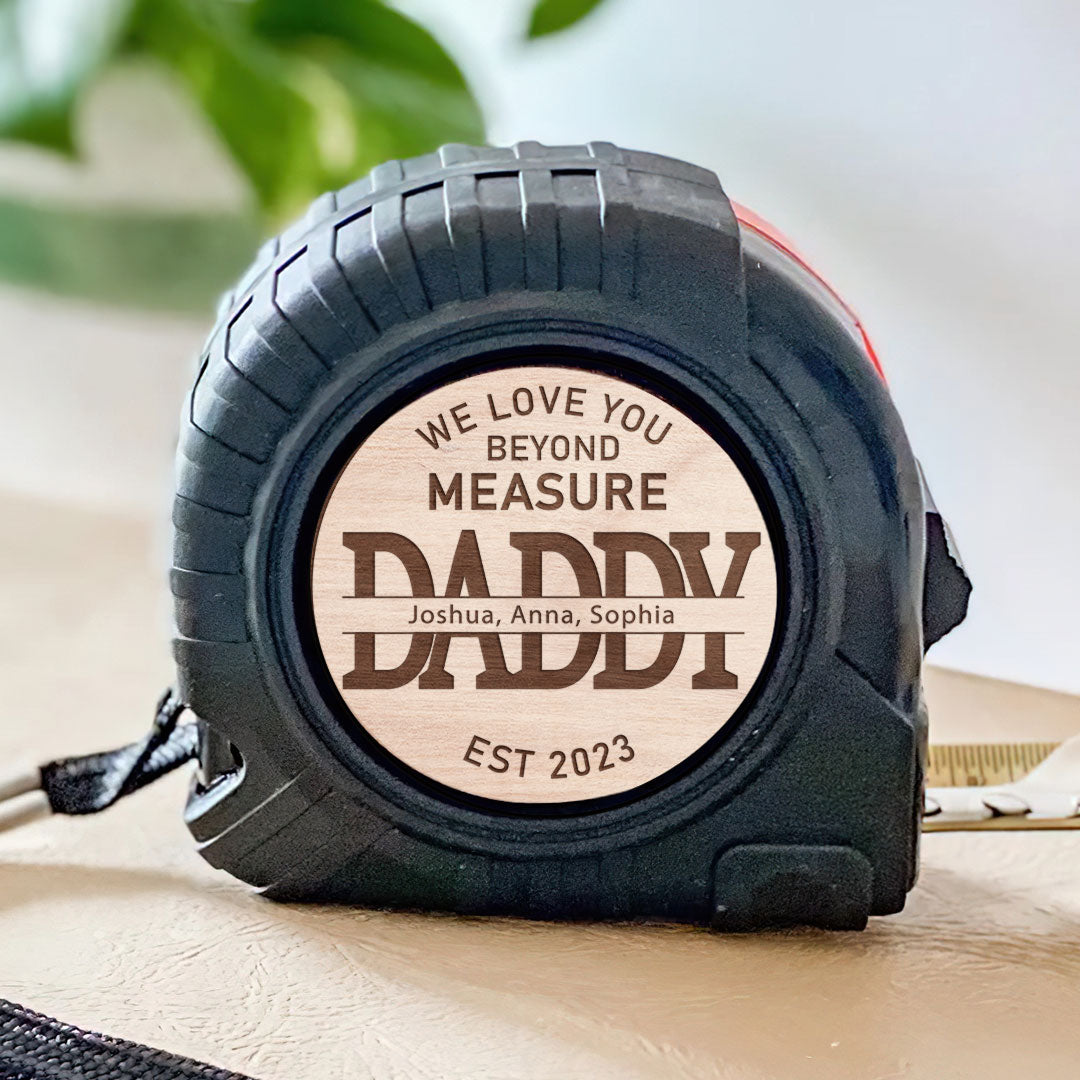 Dad You're Loved Beyond Measure - Personalized Tape Measure - Father's Day, Birthday Gift For Dad, Grandpa