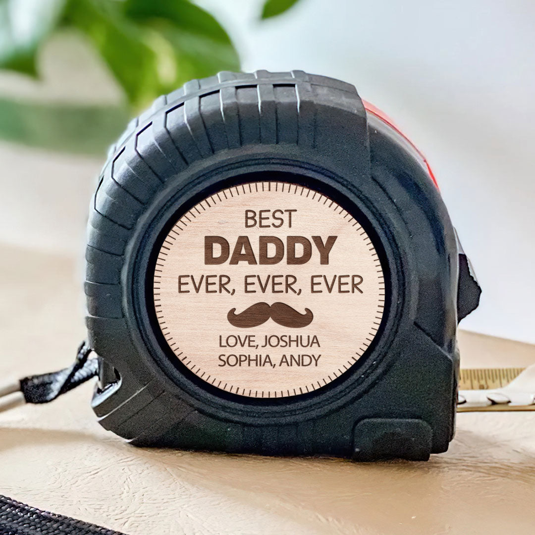 The Best Papa Ever Ever Ever - Personalized Tape Measure - Father's Day, Birthday Gift For Dad, Grandpa