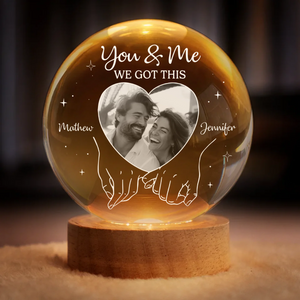 You & Me We Got This - Personalized Crystal Ball LED Night Light - Gift For Couple