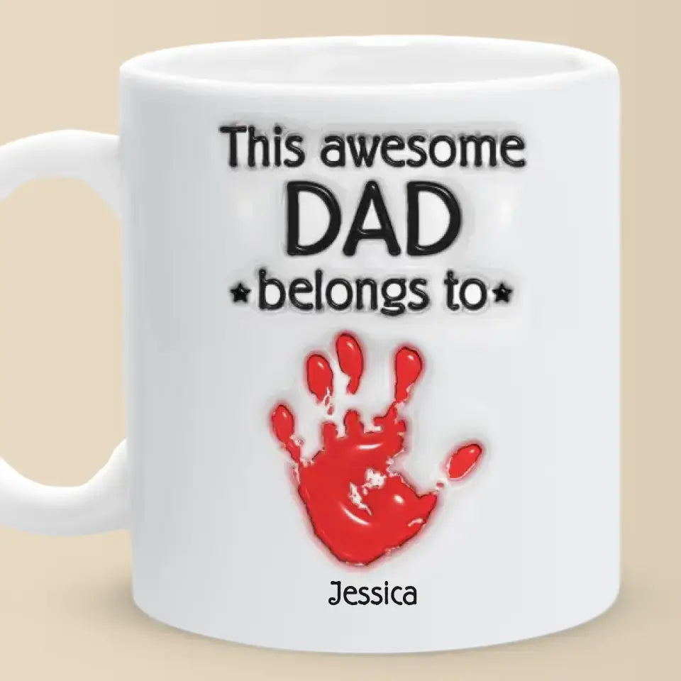 This Awesome Dad Belongs To - Personalized 3D Inflated Effect Printed Mug - Father's Day, Gift For Dad, Grandpa