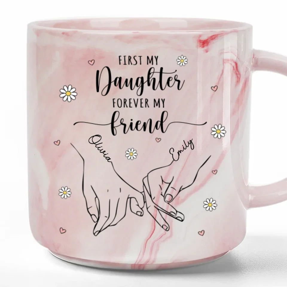 First My Daughter Forever My Little One - Personalized Marble Mug - Gift For Daughter