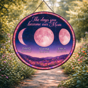 The Day You Became Our Mom Pink Moon Phase - Personalized Suncatcher Stained Glass - Gift For Mom, Mother's Day, Birthday Gift
