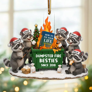 Dumpster Fire Besties - Personalized Acrylic Ornament - Funny Holiday Gift for Best Friends