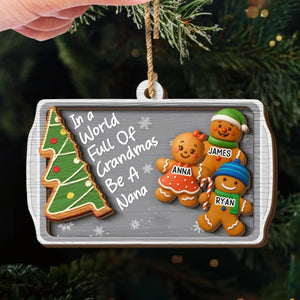 In A World Full Of Grandma Be A Nana - Personalized Layered Wooden Ornament - Christmas Gift For Grandma