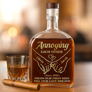 Annoying Each Other From Our First Kiss - Personalized Whiskey Bottle - Anniversary Gift, Valentine's Day Gift For Couple
