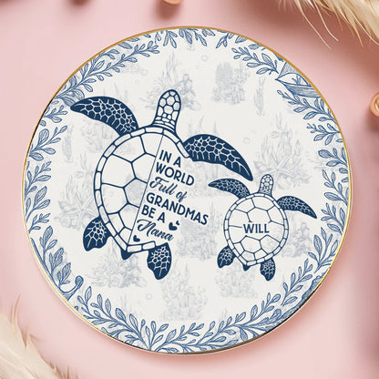 In A World Full Of Grandmas Be A Nana - Personalized Jewelry Plate - Gift For Grandma