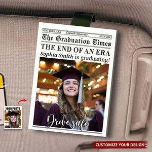 Graduation Gift Drive Safe The End Of An Era - Personalized Car Visor Clip - Graduation Gift