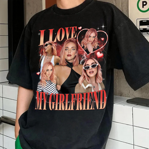 I Love My Girlfriend Shirt Custom Photo, Valentine Gift I Love My Girlfriend Custom Picture, Girlfriend Bootleg Tee Shirt, 90s Bootleg Shirt