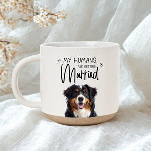 Custom Dog Cat Engagement Pottery Mug, Personalized My Humans Are Getting Married Mug, Cat Engagement Cup, Custom Pet Wedding Gift