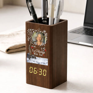 Memorial Gift I'm Always With You - Personalized Pen Holder With Clock