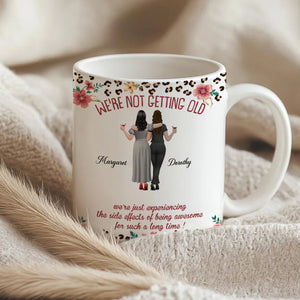 Side Effect Of Being Awesome For Such A Long Time - Personalized Mug - Gift For Bestie