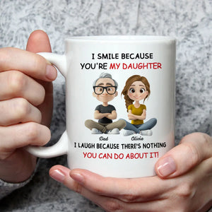 I Smile Because You're My Daughter - Personalized Mug - Gift For Daughter, Christmas Gift, Birthday Gift