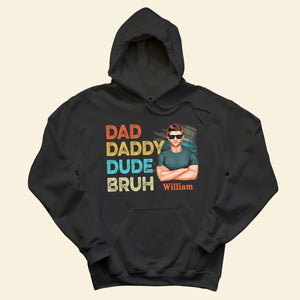 Dad, Daddy Dude Bruh - Personalized Apparel - Gift For Father, Father's Day